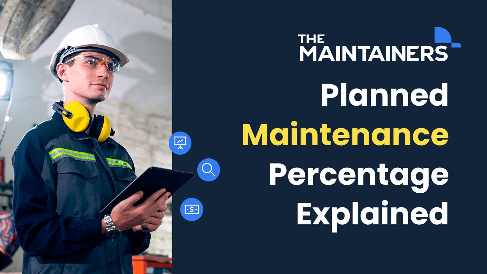 Why You Should Know Your Planned Maintenance Percentage | The Maintainers